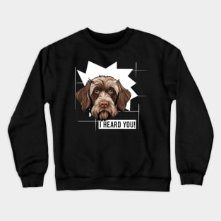 Funny Wirehaired Pointing Griffon Dog Owner Humor Crewneck Sweatshirt